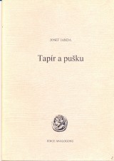 Josef Janda: Tapír a pušku