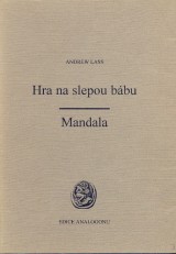 Andrew Lass: Hra na slepou bábu/ Mandala