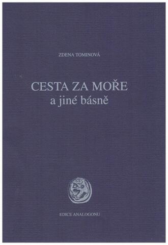 Zdena Tominová: Cesta za moře a jiné básně